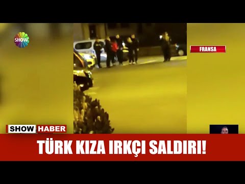 Türk kıza ırkçı saldırı!