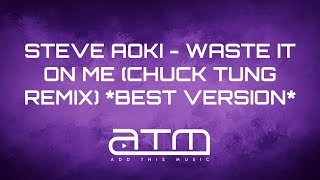 Steve Aoki X BTS - Waste It On Me (Chuck Tung Remix)