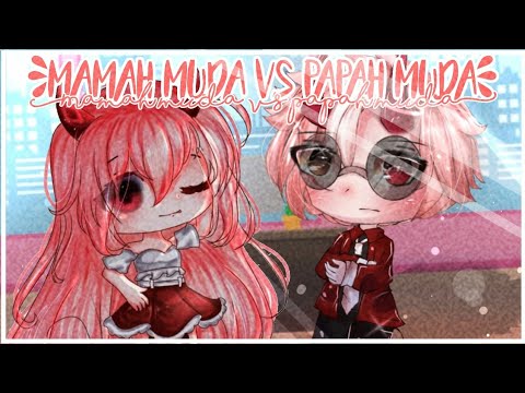 Mama Muda VS Papa Muda (Gacha Life Indonesia) //No Part// Comedy(?)