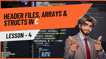 C Lecture 4: Header Files, Arrays, Structs & More | A deep dive in C in an Easy Way!