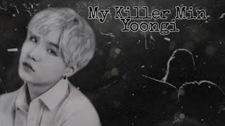 ФФ|| Переписка с Юнги|| My Killer [22/~]