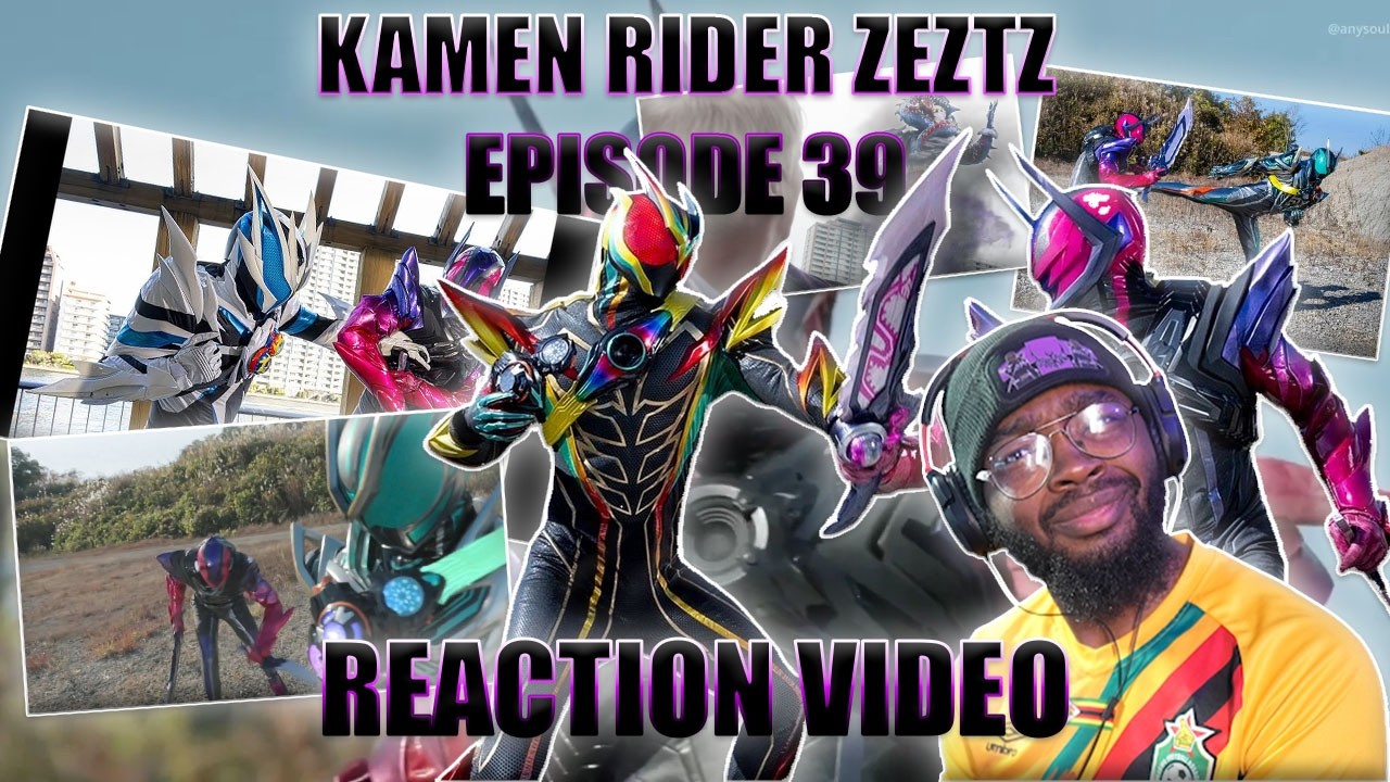 SIEG IS BACK AGAIN?!?! | Kamen Rider Zeztz - Episode 39 | Reaction