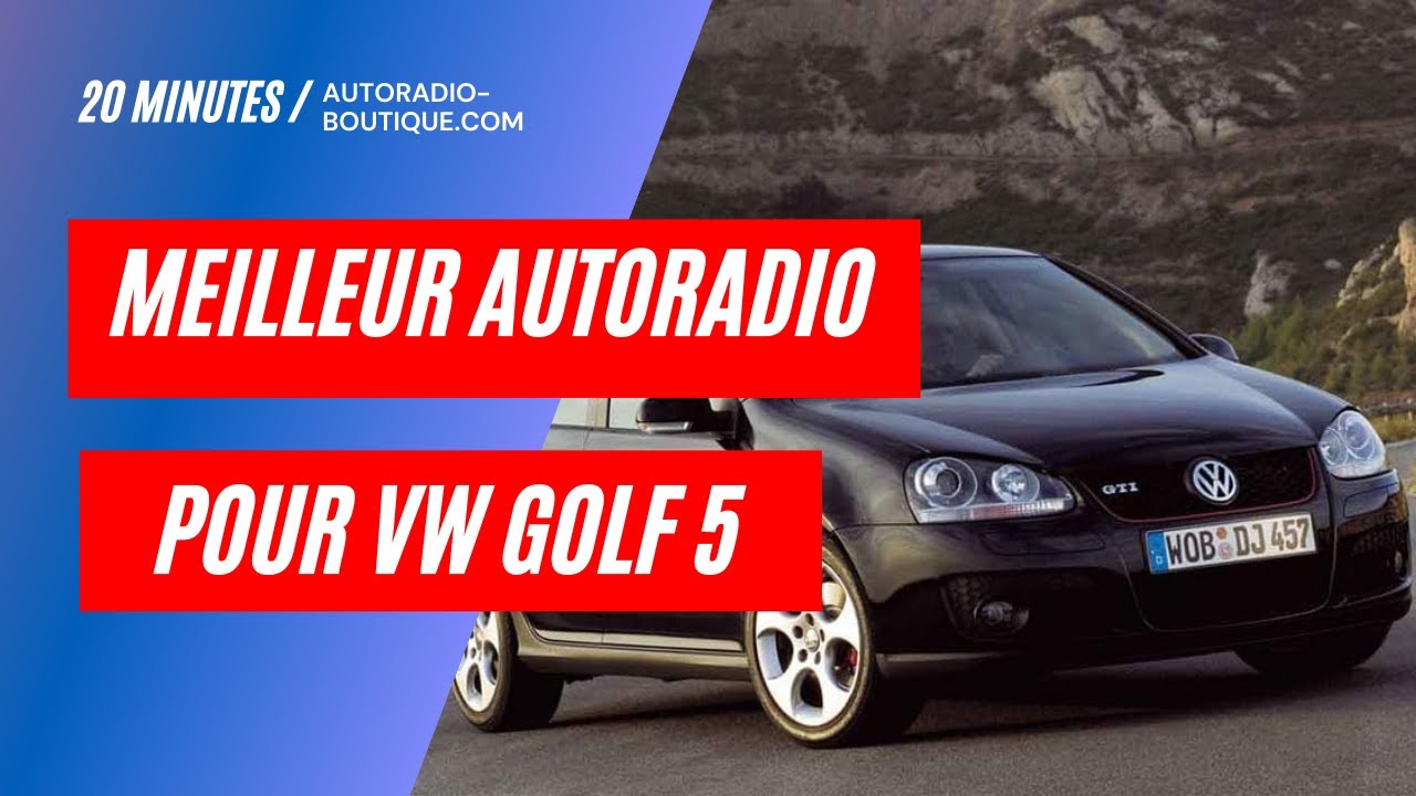 Test du Meilleur Autoradio Golf 5, autoradio-boutique