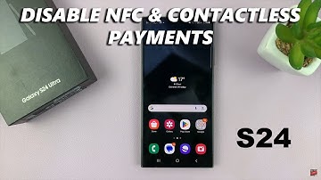 How To Turn OFF (Disable) NFC & Contactless Payments On Samsung Galaxy S24 / S24 Ultra