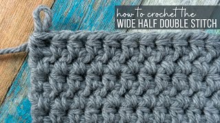 Wide Half Double Crochet Tutorial