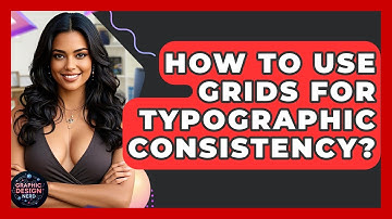 How To Use Grids For Typographic Consistency? - Graphic Design Nerd