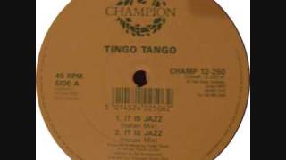 Tingo Tango - It Is Jazz (House Mix)