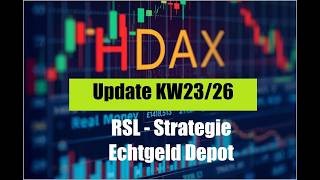HDAX RSL Strategie Echtgeld Depot Update KW23/26