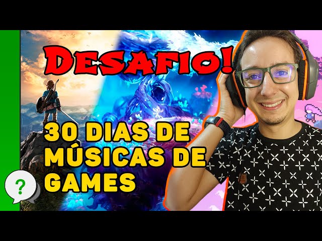 Desafio Musical 30 Músicas de Jogos 