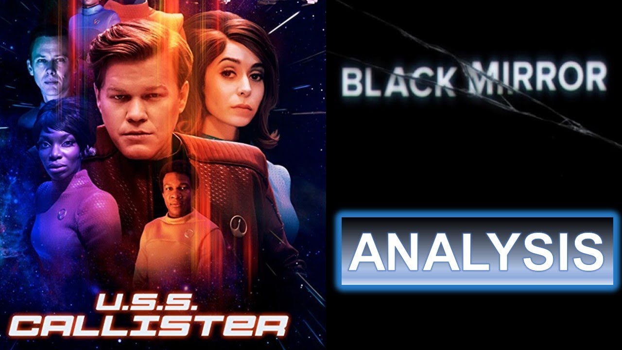 Black Mirror Analysis USS Callister YouTube