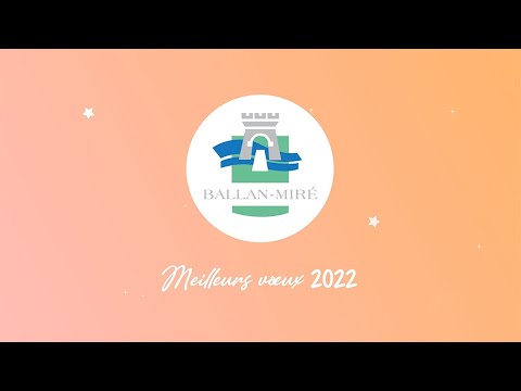 Vidéo des Voeux 2022 - Ballan-Miré