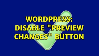 Wordpress: Disable "preview changes" button