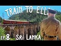 Thrown Out of First Class Train | Nuwara Eliya to Ella | Sri Lanka on $1000