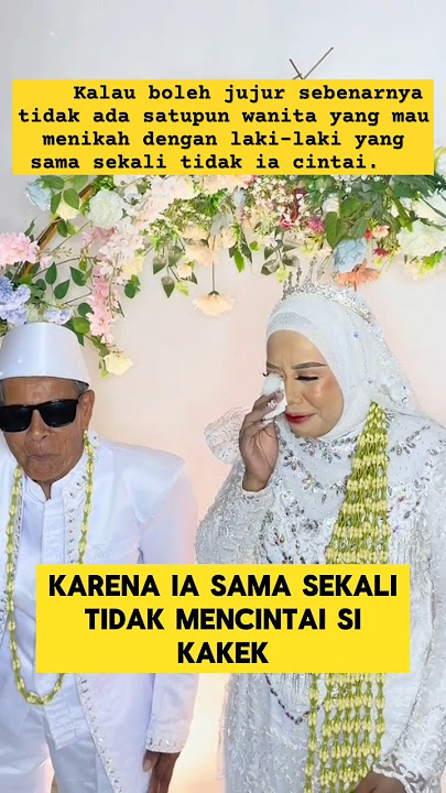 pengantin wanita tak berhenti menangis karena di paksa sama kakek-kakek ‼️‼️ #sedih #nangis #nikah