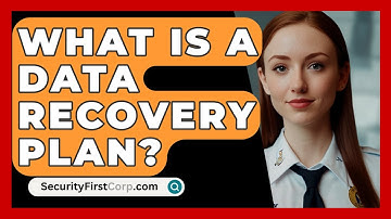 What Is A Data Recovery Plan? - SecurityFirstCorp.com