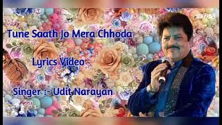 Tune Saath Jo Mera Chhoda Lyrics Full Video Song Udit Narayan/Tere Naam