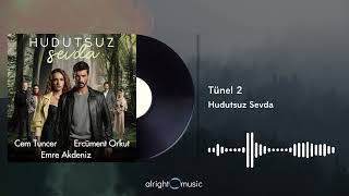 Hudutsuz Sevda (Orijinal Dizi Müzikleri) - Tünel 2 Resimi