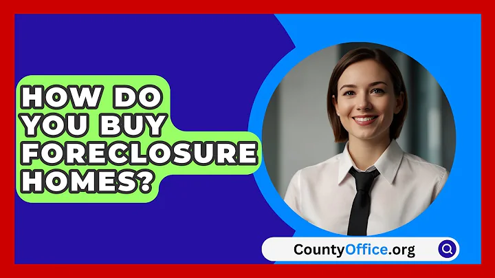 How Do You Buy Foreclosure Homes? - CountyOffice.org