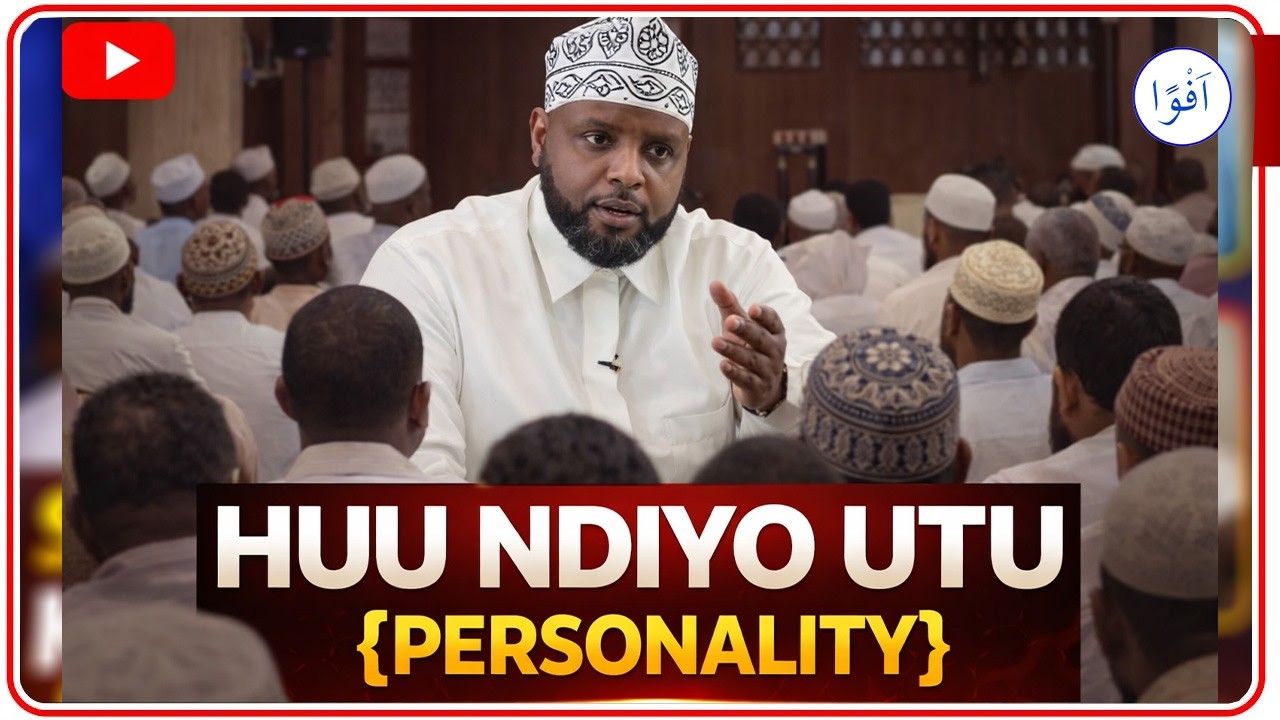 HUU NDIYO UTU {PERSONALITY} || SHEIKH OTHMAN MAALIM