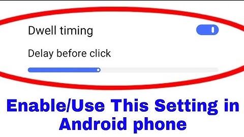 Dwell timing kya hota hai।। Dwell timing in android phone। how to enable/use Dwell timing in android