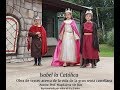 Isabel. Obra de teatro acerca de la vida, obra y canonización de Isabel la Católica (1er acto)