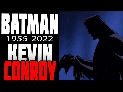 Kevin Conroy BATMAN has passed away