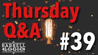 #280 - Thursday Q&A #39: Plateauing Too Early, Managing Biceps Tendonitis, & Swallowing the Red Pill