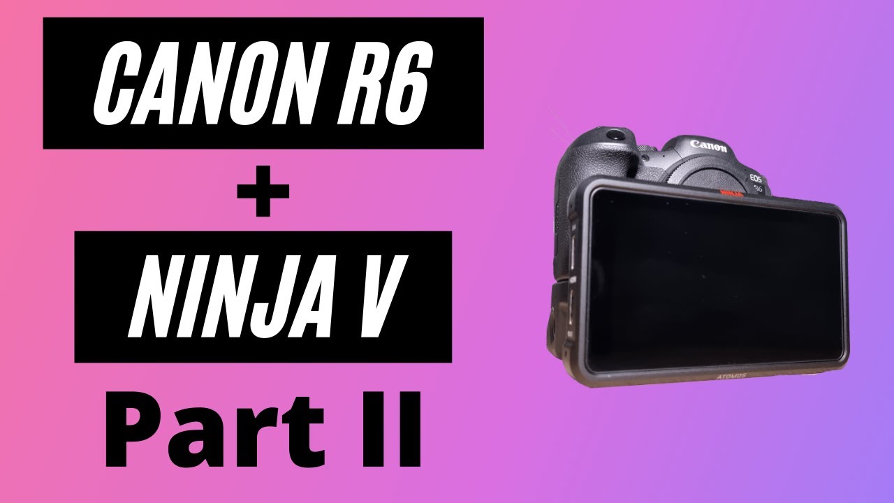 Canon R6 + Ninja V Overheating Times in 4k 24/25 & 50/60 fps YouTube