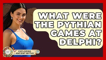 What Were The Pythian Games At Delphi? - Exploring Ancient Myths