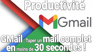 Comment gagner énormément de temps pour rédiger ou répondre à ses mails (GMail / Productivité)