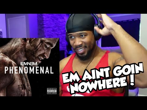 EMINEM - PHENOMENAL - SINCE THEY WANNA COME FOR EM, WE GON SHOW THEM WHY HE DIFFERENT!