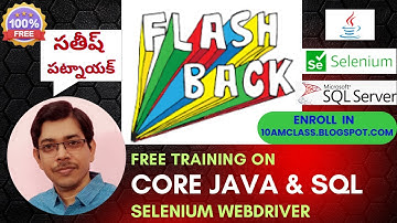 Flash Back About Our Free Training On Core Java ,SQL , WebDriver & Manual Testing - సతీష్ పట్నాయక్