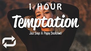 [1 HOUR 🕐 ] Jess Bays - Temptation (Lyrics) ft Poppy Baskcomb