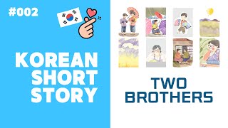 Traditional Korean Short Story Using Comprehensible Input Method Two Brothers Clean Version