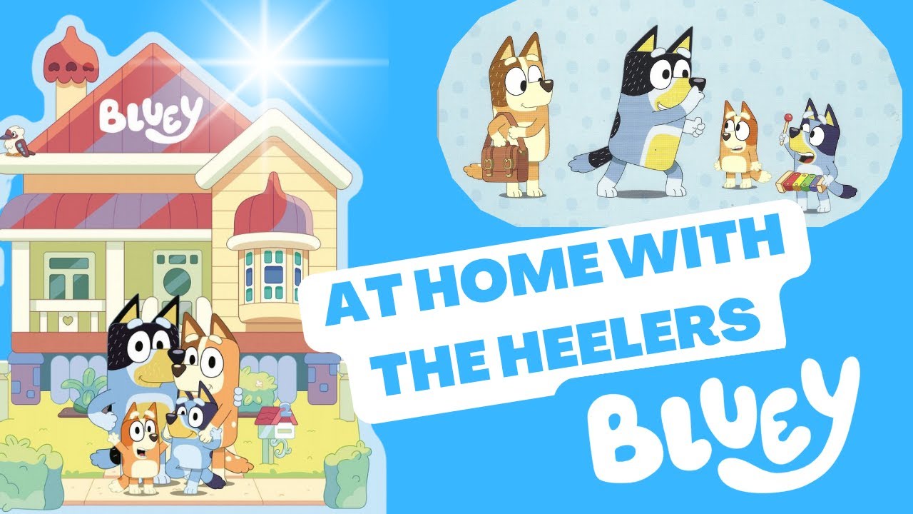 Bluey At Home With The Heelers Book Read Aloud Youtube