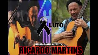 MORRE O CANTOR NATIVISTA RICARDO MARTINS