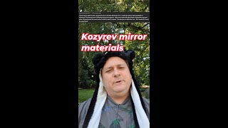 Materials and Info for the Kozyrev Mirror