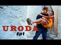 Uroda  ep 1 series  sharukani wa vingunguti