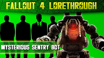 MYSTERIOUS SENTRY BOT - Fallout 4 Lorethrough - Robotics Disposal, USAF Olivia, Thicket Excavations