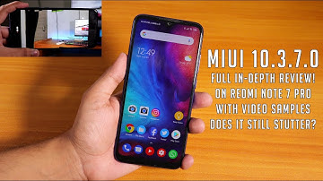 MIUI 10.3.7.0 On Redmi Note 7 Pro Full Review! Video Recording Fixed?