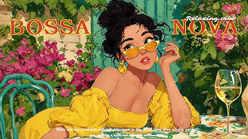 Bossa Nova Music - Best Bossa Nova Covers of Popular Songs for Study, Work & Deep Focus ☀️🌴