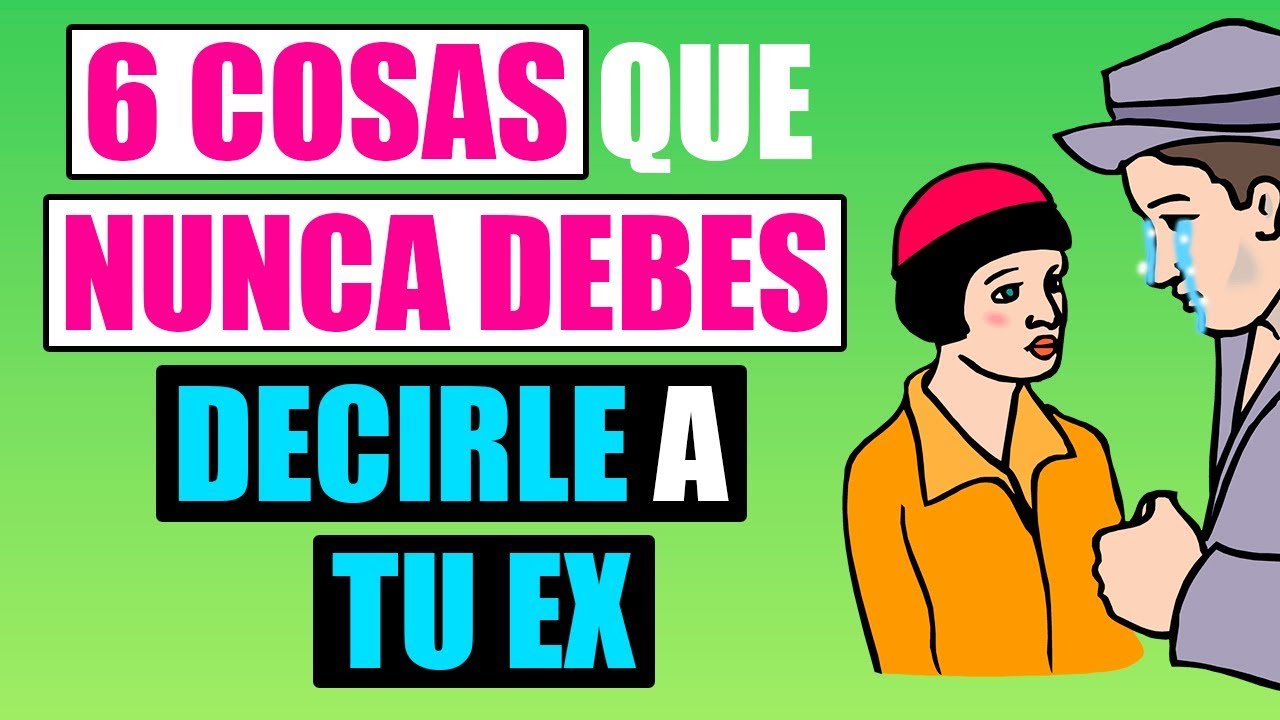 cuando volver hablar con tu cuando volver hablar con tu ex title=