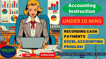 Recording Cash Payments Excel Accounting Problem