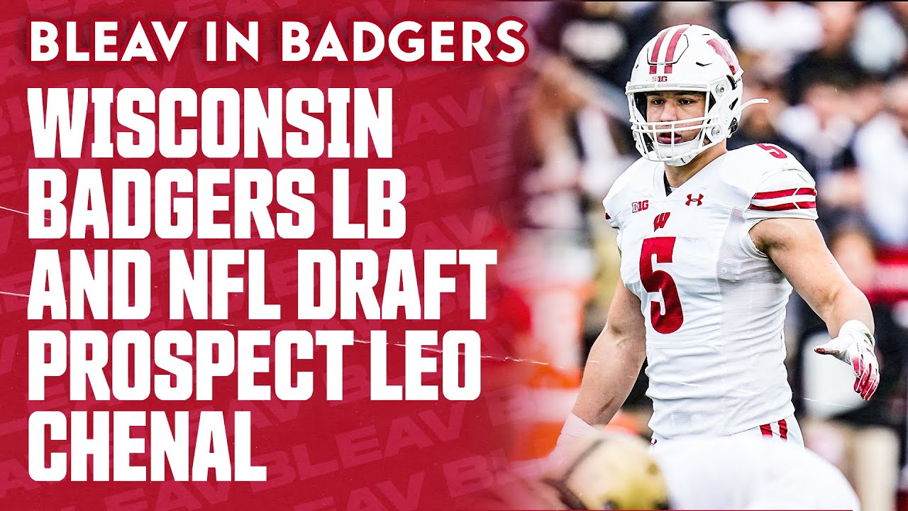 Wisconsin Badgers LB and NFL Draft Prospect Leo Chenal YouTube