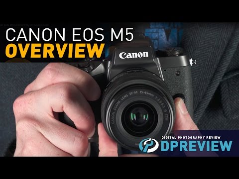 Canon EOS M5 Overview by DPReview.com