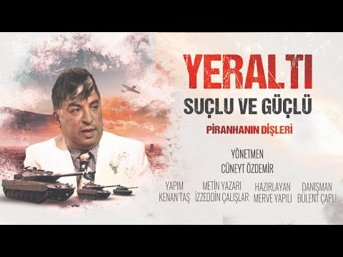 YERALTI | SUÇLU VE GÜÇLÜ – 2.BÖLÜM | PİRANHANIN DİŞLERİ