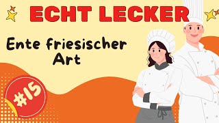 ECHT LECKER 👨‍🍳 ENTE FRIESISCHER ART | Folge 15