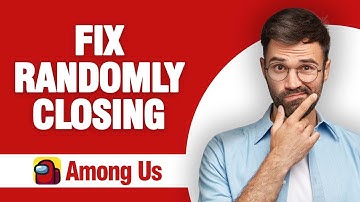 How To Fix And Solve Among Us Randomly Closing ( Tutorial )