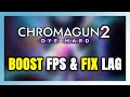 How to BOOST FPS and FIX LAG in ChromaGun 2: Dye Hard! Optimization Guide