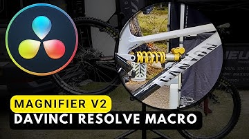 MAGNIFIER effect v2 - Macro for  DaVinci Resolve